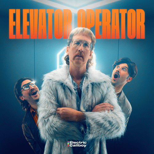 Electric Callboy : Elevator Operator